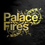 Palace Fires