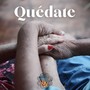 Quédate