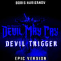 Devil May Cry - Devil Trigger (EPIC VERSION)