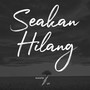 Seakan Hilang