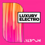 Luxury Electro