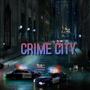 Crime City (feat. Felly & Banes world)