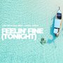 Feelin' Fine (tonight)