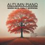 Autumn Piano (Warm Mug, Chilly Morning)