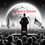 I Have a Dream (Explicit)