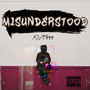 Misunderstood (Explicit)