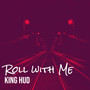 Roll Wit Me (Explicit)