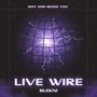 Live Wire (Live) [Explicit]