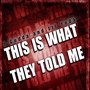 This Is What They Told Me (feat. lil yodda) - Single