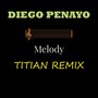 Melody (Titian Remix)