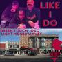 Like I Do (feat. OhSo Wavey & Touch Money) [Explicit]