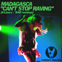 Can't Stop Raving (Remixes)