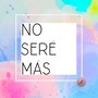 No Seré Más