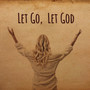 Let Go, Let God