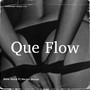 Que Flow (Explicit)