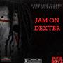 3am On Dexter (Explicit)