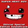 Super Meat Boy! - Official Special Edition Soundtrack