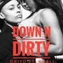 Down N Dirty (feat. Khali) [Explicit]