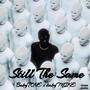 STILL THE SAME (Explicit)