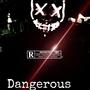 Dangerous (feat. Ninoband$$) [Explicit]