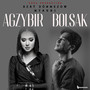 Agzybir Bolsak (Featuring Version)