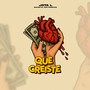 Que Creiste