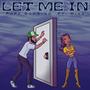 Let Me In (feat. Diva) [Explicit]