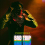 Bad Trip (Explicit)