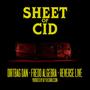 Sheet of Cid (feat. Fredo Algebra & Reverse Live) [Explicit]