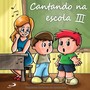 Cantando na escola, Vol. 3