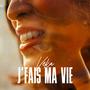 J'fais ma vie (Explicit)