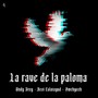 La Rave de la Paloma