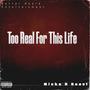 Too Real For This Life (Explicit)