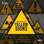 Yellow Signs (Explicit)