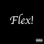 Flex! (Explicit)