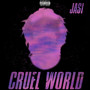 Cruel World (Explicit)