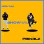 Show u luv (feat. MONTAE) [Explicit]