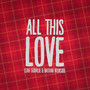 All This Love