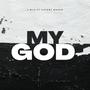 My God (feat. Tiffany Nikole)