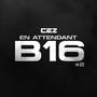 En Attendant B16 #2 (Explicit)