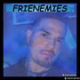 FRIENEMIES (Explicit)