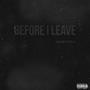 Before I Leave (Explicit)