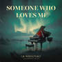 Someone Who Loves Me (with Leo Lopez & Karen Harrington)