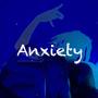 Anxiety