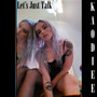 Let's Just Talk (Explicit)