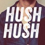 Hush Hush