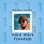 Hard Work Freedom