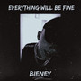 Everything Will Be Fine (Explicit)