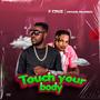 Touch Your Body (feat. Michael Billionxx) [Explicit]