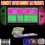 Nintendo Switch For Yo ***** (Explicit)